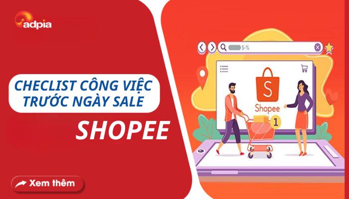 Checklist chuẩn bị trước ngày sale Shopee để vận hành hiệu quả